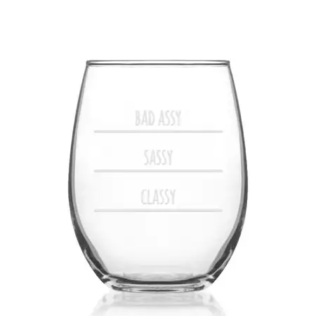 Bad Assy, Sassy, Classy Stemless Wine Glass 15oz buy at ThingsEngraved Canada
