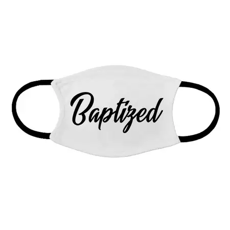 Adult face mask Baptized