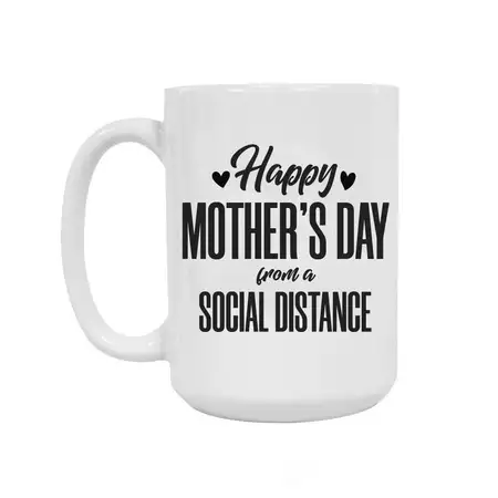 "Social Distance" Mother's Day Ceramic Mug 15oz buy at ThingsEngraved Canada