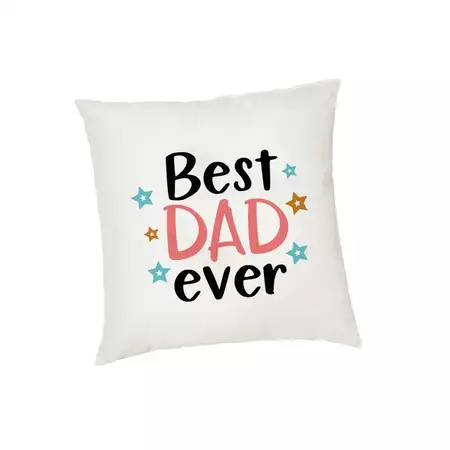 Cushion Cover for "Best Dad Ever" buy at ThingsEngraved Canada