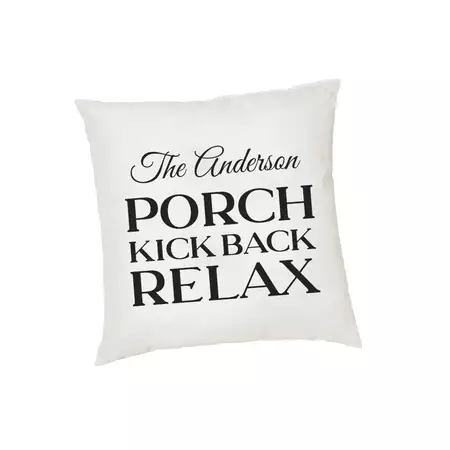 Custom Cushion Cover Porch Kick Back Relax buy at ThingsEngraved Canada