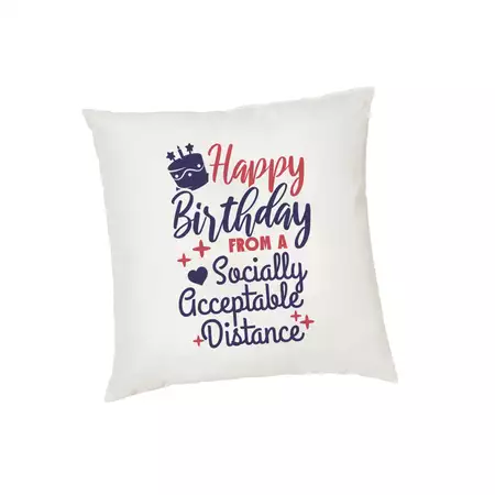 Cushion Cover Social Distance Happy Birthday buy at ThingsEngraved Canada