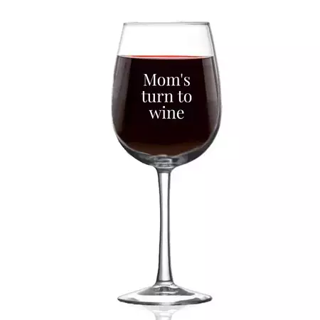 Mom's turn to wine Engraved Red Wine Glass buy at ThingsEngraved Canada