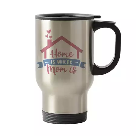 Stainless Steel Travel Mug Home is where Mom is 16oz buy at ThingsEngraved Canada