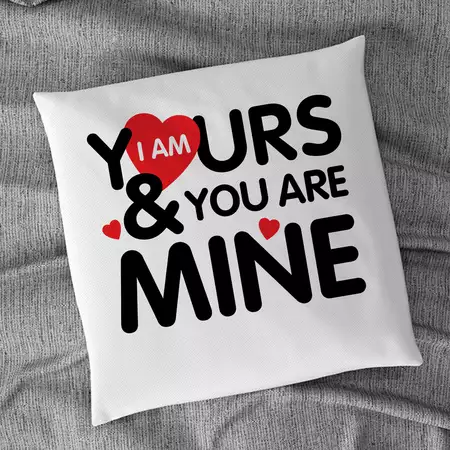 I Am Yours & You Are Mine Cushion Cover with Custom Name 18" x 18"