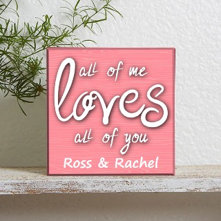 Valentine's Day Wood Photo Block "All of me loves all of you" PINK buy at ThingsEngraved Canada