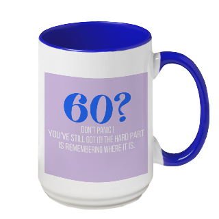 Funny 60th Birthday Mug buy at ThingsEngraved Canada