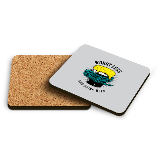 Worry Less and Drink Beer Single Coaster