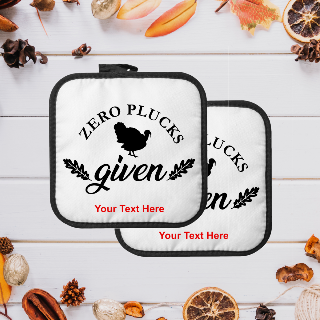 Zero Plucks Given Thanksgiving Pot Holders buy at ThingsEngraved Canada