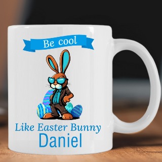 Be Cool Like Easter Bunny Custom Name Ceramic Mug 11 oz