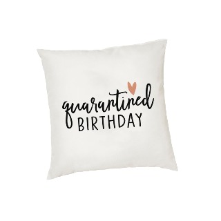 Cushion Cover Quarantined Birthday buy at ThingsEngraved Canada