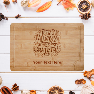 There's Always Something To Be Grateful For Bamboo Cutting Board - Large buy at ThingsEngraved Canada