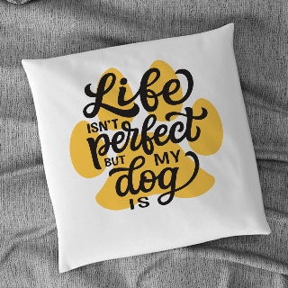 My Dog's Perfect Cushion Cover 18" x 18" with Custom Name