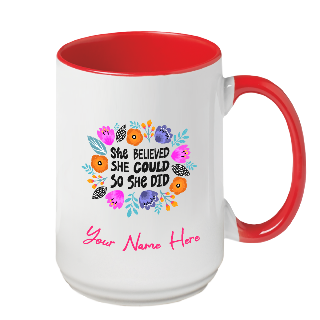 Custom She believed she could so she did Ceramic Mug buy at ThingsEngraved Canada