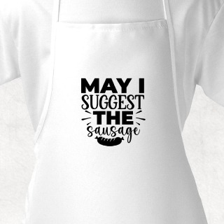May I Suggest The Sausage White Adult Apron