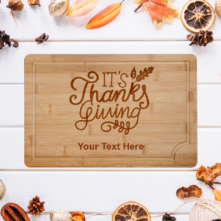 It's Thanksgiving Bamboo Cutting Board - Large