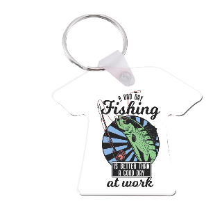 Custom A Bad Day Fishing is Better than a Good Day at Work T-shirt Keyring WHT